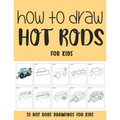 How to Draw Hot Rods for Kids - Paperback