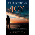 Reflections of Joy: Learning to Love the Woman You See While Becoming the One You're Meant to Be - Paperback
