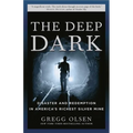 The Deep Dark: Disaster and Redemption in America's Richest Silver Mine - Paperback