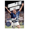 World in Motion: The Inside Story of Italia '90: The Tournament That Changed Football - Paperback