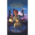 Huida Hacia La Libertad: La Vida de Harriet Tubman - Paperback