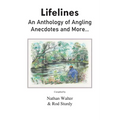 Lifelines: An Anthology of Angling Anecdotes and More... - Paperback