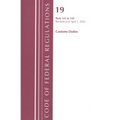 Code of Federal Regulations, Title 19 Customs Duties 141- 199, 2022 - Paperback