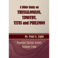 A Bible Study on Thessalonians, Timothy, Titus and Philemon - Paperback