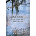 Timberhill: Chronicle of A Restoration - Paperback