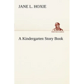 A Kindergarten Story Book - Paperback