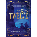 Twelve: A Retelling of the Twelve Dancing Princesses - Paperback