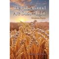 The Hills Around Are Dust and Light - Paperback