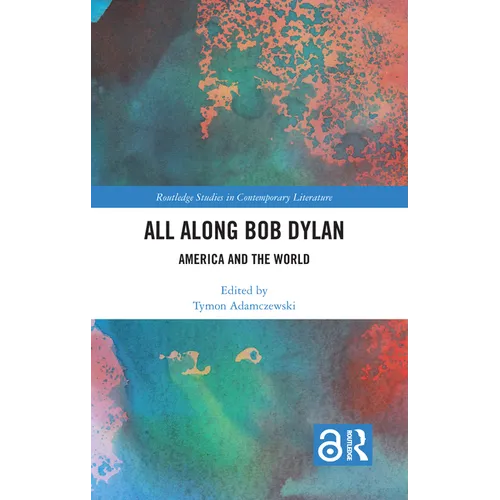 All Along Bob Dylan: America and the World - Paperback