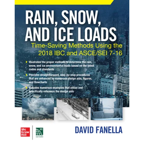 Rain, Snow, and Ice Loads: Time-Saving Methods Using the 2018 IBC and Asce/SEI 7-16 - Paperback