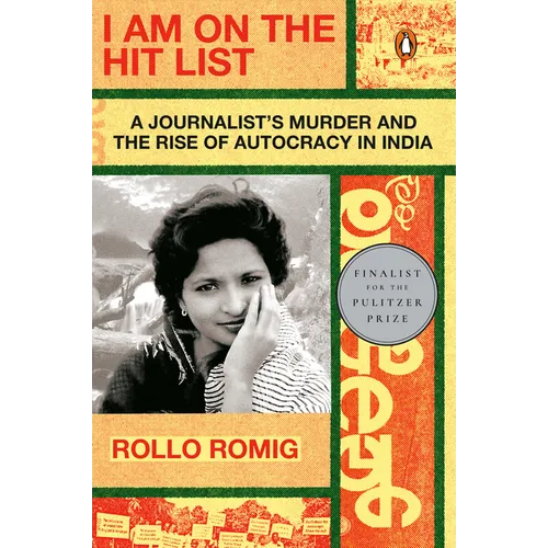 I Am on the Hit List: A Journalist's Murder and the Rise of Autocracy in India - Paperback