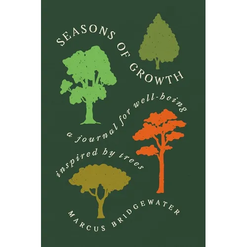Seasons of Growth: A Journal for Well-Being Inspired by Trees - Paperback