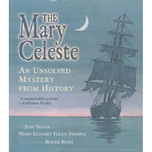 The Mary Celeste: An Unsolved Mystery from History - Paperback