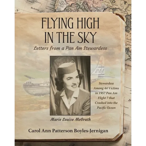 Flying High In the Sky: Letters from a Pan Am Stewardess - Paperback