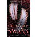 The Enchanted Swans: An Irish Fairy Tale Retelling - Hardcover