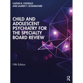 Child and Adolescent Psychiatry for the Specialty Board Review - Paperback