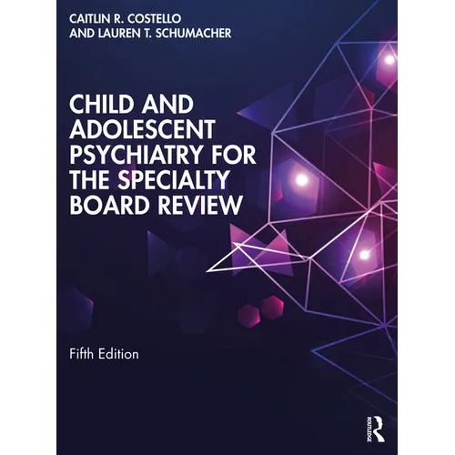 Child and Adolescent Psychiatry for the Specialty Board Review - Paperback