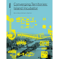 Converging Territories: Island Incubator - Paperback