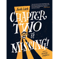 Chapter Two Is Missing - Hardcover