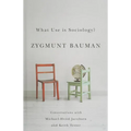 What Use Is Sociology?: Conversations with Michael Hviid Jacobsen and Keith Tester - Hardcover