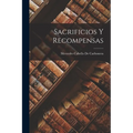 Sacrificios y Recompensas - Paperback