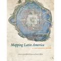 Mapping Latin America: A Cartographic Reader - Paperback