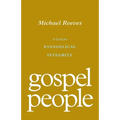 Gospel People: A Call for Evangelical Integrity - Paperback