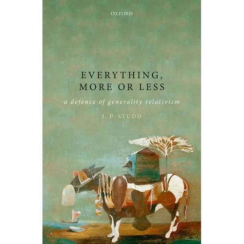 Everything, More or Less: A Defence of Generality Relativism - Hardcover