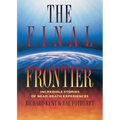 Final Frontier: Incredible Stories of Near-death Experiences - Paperback