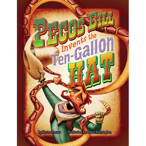 Pecos Bill Invents the Ten-Gallon Hat - Hardcover