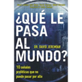 The ��Qu�� le pasa al mundo?: Diez se��ales prof��ticas que no puede pasar por alto - Paperback