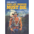 John Lee Johnson Must Die - Hardcover