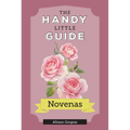 The Handy Little Guide to Novenas - Paperback