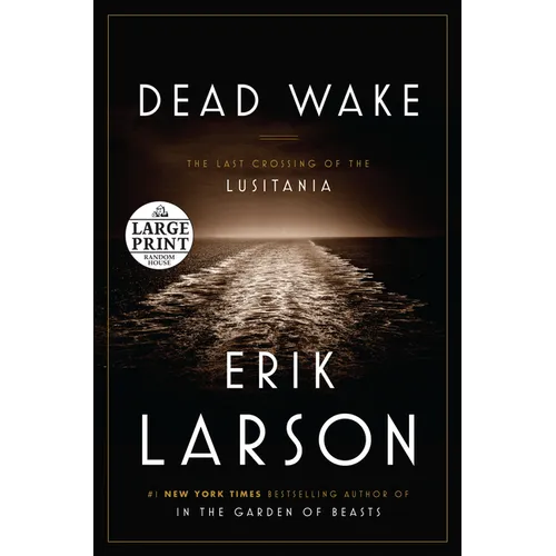 Dead Wake: The Last Crossing of the Lusitania - Paperback