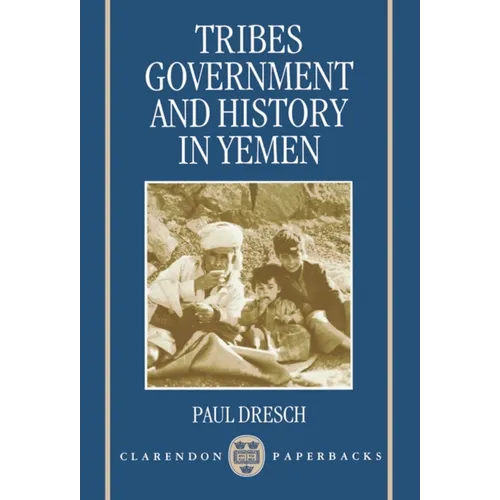 Tribes, Government, and History in Yemen - Paperback