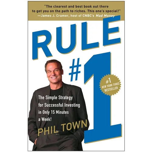 Rule #1: The Simple Strategy for Successful Investing in Only 15 Minutes a Week! - Paperback