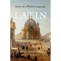 Latin: Story of a World Language - Paperback