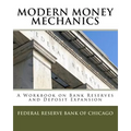 Modern Money Mechanics: A Workbook On Bank Reserves And Deposit Expansion - Paperback