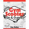 Gym Scooter Fun & Games - Paperback