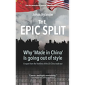 The Epic Split - Why 'Made in China' is going out of style - Paperback