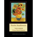 Twelve Sunflowers: Van Gogh cross stitch pattern - Paperback
