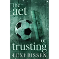 The Act of Trusting - Special Edition - Paperback