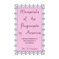 Memorials of the Huguenots in America, with Special Reference to their Emigration to Pennsylvania - Paperback