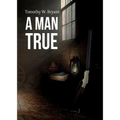 A Man True - Paperback