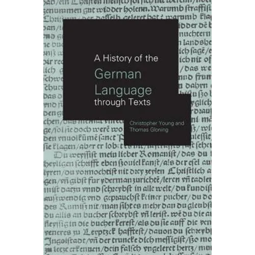 A History of the German Language Through Texts - Paperback
