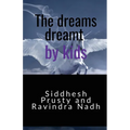 The dreams dreamt by kids - Paperback
