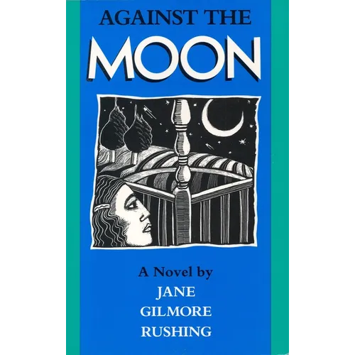 Against the Moon: Volume 17 - Paperback