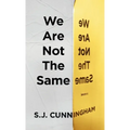 We Are Not The Same: A Contemporary Novel - Hardcover