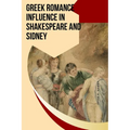 Greek Romance Influence in Shakespeare and Sidney - Paperback