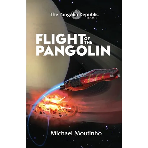 Flight of the Pangolin: The Pangolin Republic: Book 1 - Paperback